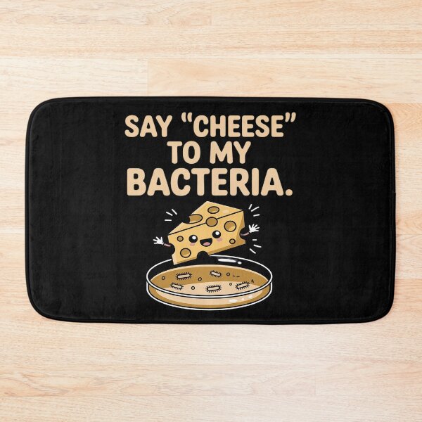 Item preview, Say Cheese to My Bacteria Science Joke designed and sold by Sandrhaus.