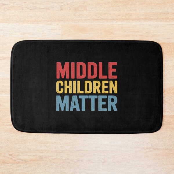 Item preview, Middle Children Matter Quote Sibling Day designed and sold by EntroRhim.
