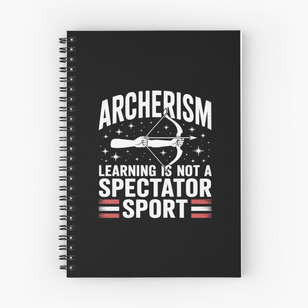 Item preview, Saying Learning is Not a Spectator Sport Archerism designed and sold by Sandrhaus.