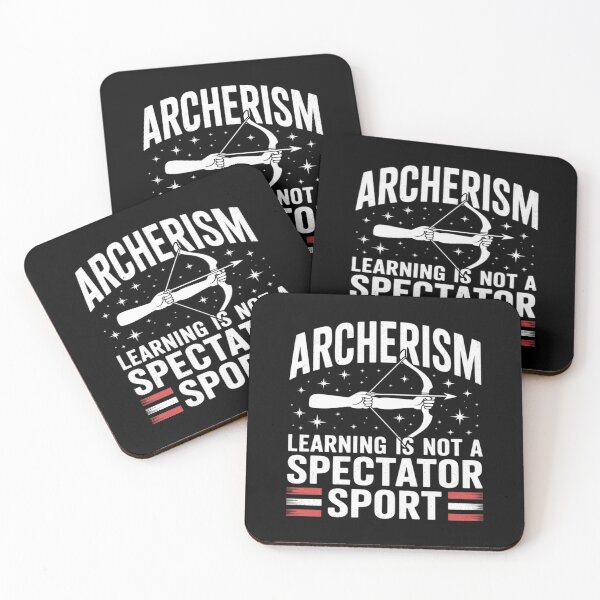 Item preview, Saying Learning is Not a Spectator Sport Archerism designed and sold by Sandrhaus.