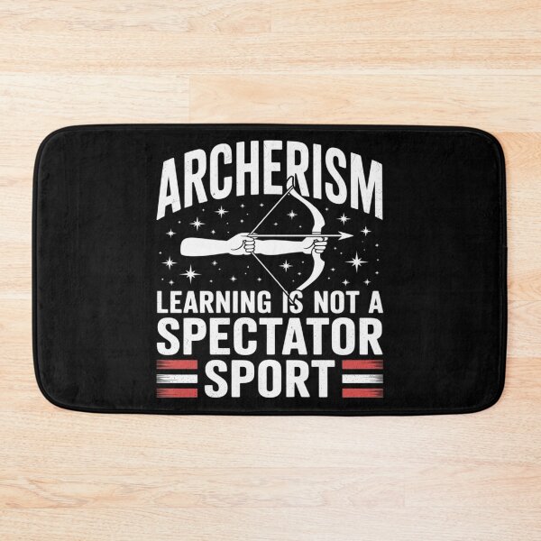 Item preview, Saying Learning is Not a Spectator Sport Archerism designed and sold by Sandrhaus.