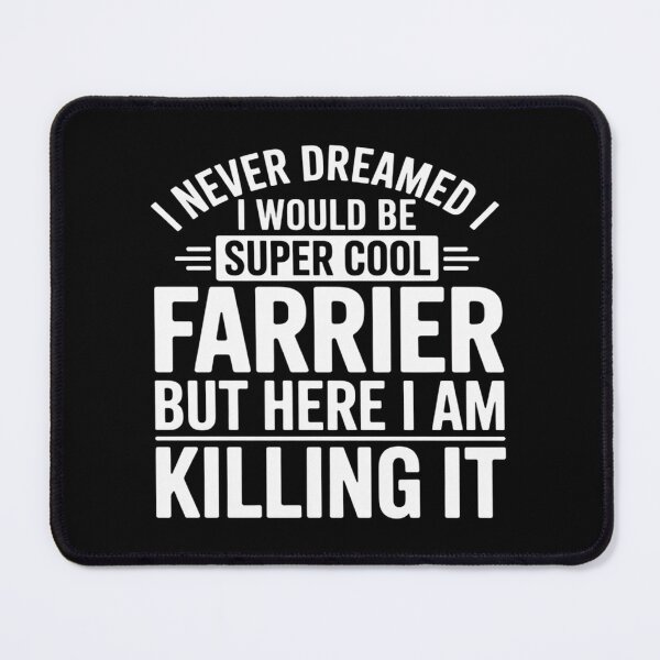 Item preview, Saying Never Dreamed I’d Be A Farrier Women Men designed and sold by Sandrhaus.