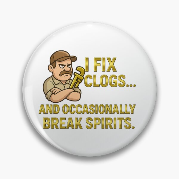 Item preview, I Fix Clogs and Break Spirits – Funny Plumber Quote Design designed and sold by Dbalsleyjr.