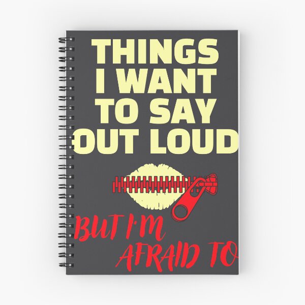 Item preview, THINGS I WANT TO SAY OUT LOUD…BUT I’M AFRAID TO designed and sold by MAT33s.