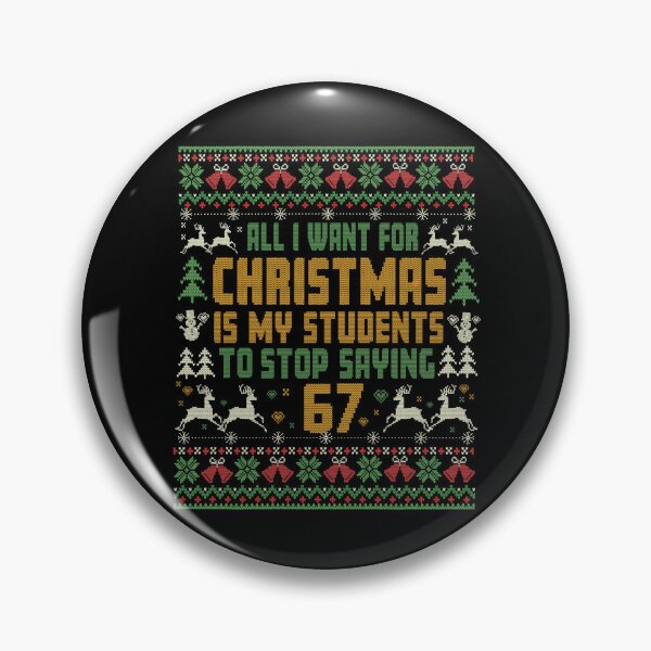 Item preview, Students Saying 6-7 67 Six Seven Funny Teacher Christmas designed and sold by Patchina.