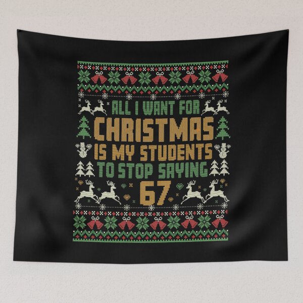 Item preview, Students Saying 6-7 67 Six Seven Funny Teacher Christmas designed and sold by Patchina.