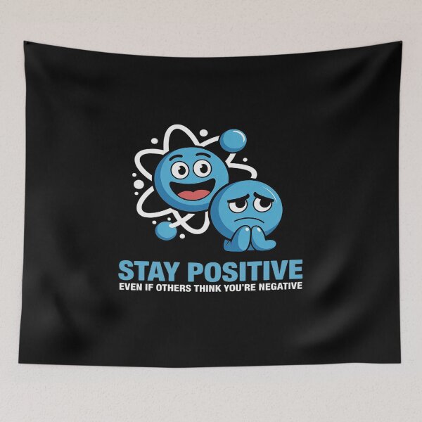 Item preview, Science Stay Positive Negative STEM Graphic designed and sold by ryukaizox1.