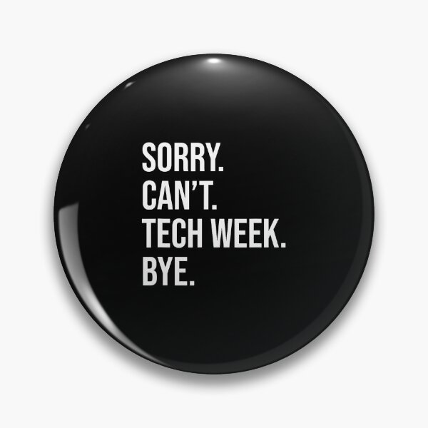 Item preview, Cool Drama Theatre Teacher Actress Sorry Can'T Tech Week Bye designed and sold by DanielleTonia.