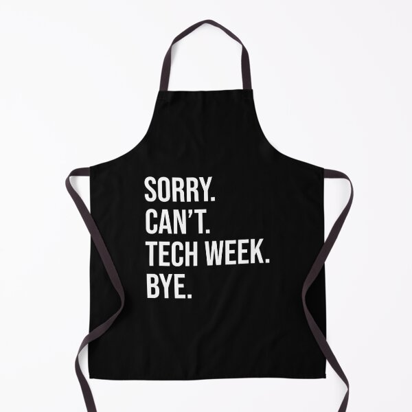 Item preview, Cool Drama Theatre Teacher Actress Sorry Can'T Tech Week Bye designed and sold by DanielleTonia.