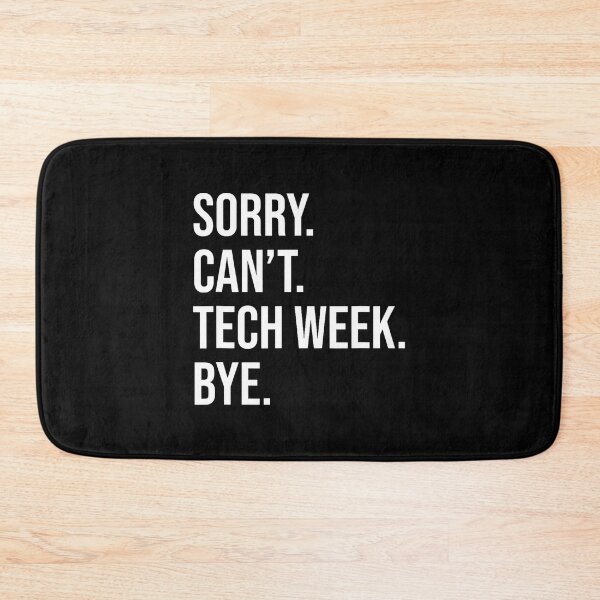 Item preview, Cool Drama Theatre Teacher Actress Sorry Can'T Tech Week Bye designed and sold by DanielleTonia.