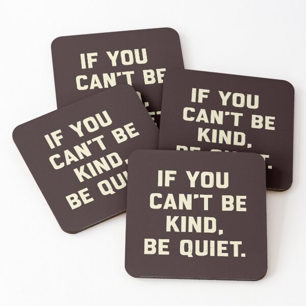 Item preview, If you can’t be kind, be quiet. designed and sold by CloudyPress.