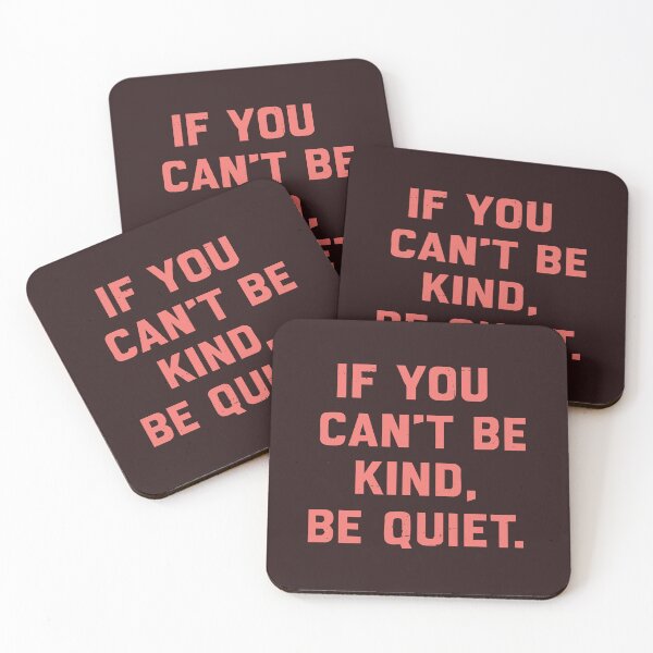 Item preview, If you can’t be kind, be quiet. designed and sold by CloudyPress.
