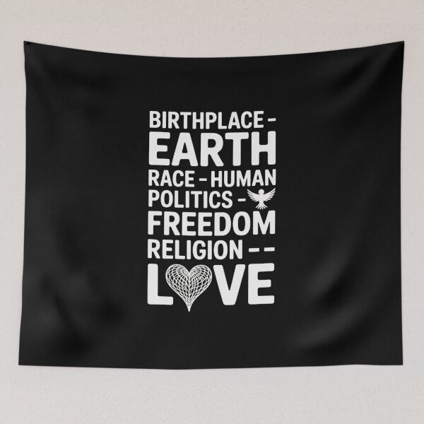 Item preview, Birthplace Earth Race Human Politics Freedom Love designed and sold by AmparoBoyle.