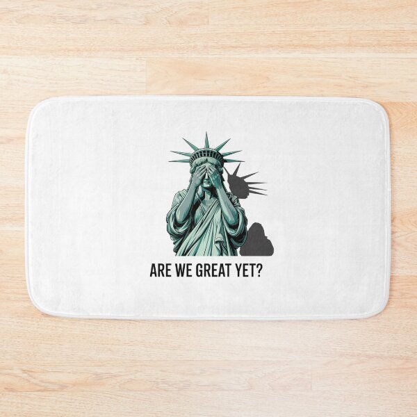 Item preview, Are We Great Yet Anti Trump Politics Humor Statue of Liberty designed and sold by HaileyRobel.