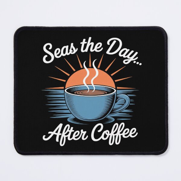 Item preview, Seas the Day After Coffee Nautical designed and sold by Rotasiin.