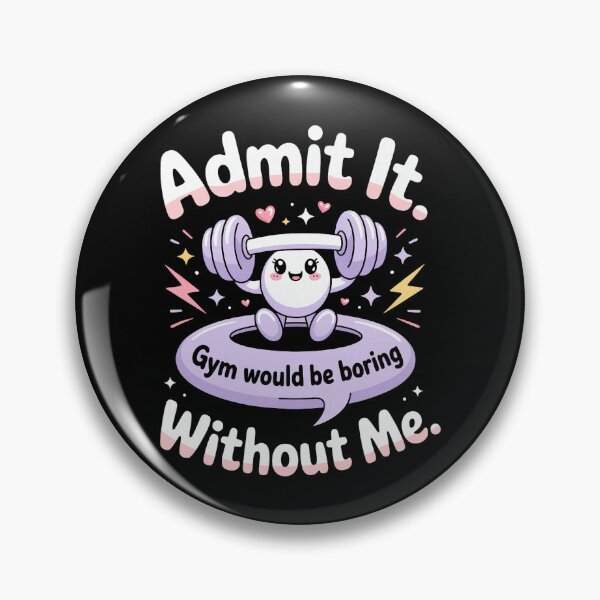 Item preview, Cute Barbell Character Funny Gym Admit It Phrase designed and sold by barrycantre11.