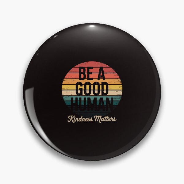 Item preview, Be A Good Human Kindness Matters -Be kind Gift designed and sold by RopboxRone.