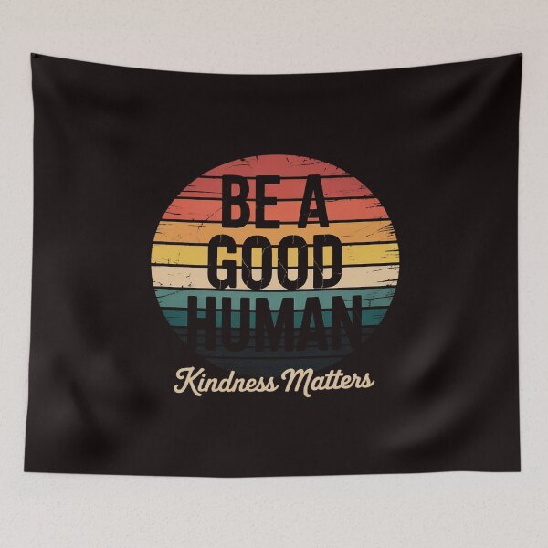 Item preview, Be A Good Human Kindness Matters -Be kind Gift designed and sold by RopboxRone.
