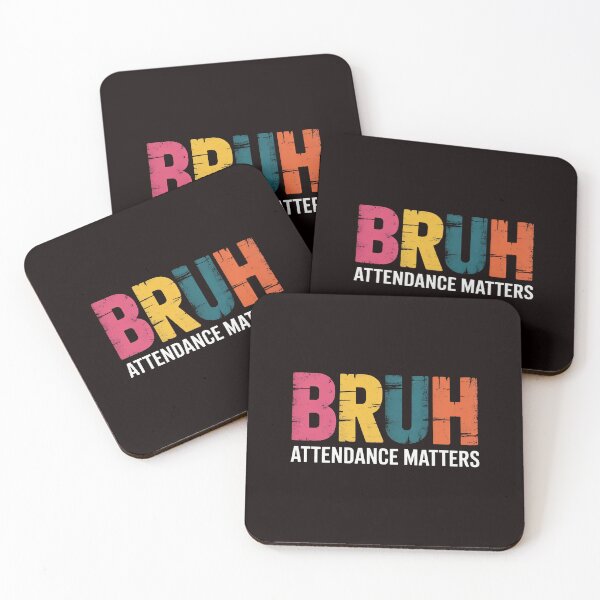 Item preview, Attendance Matters Bruh Teacher School Attendance Clerk designed and sold by RopboxRone.