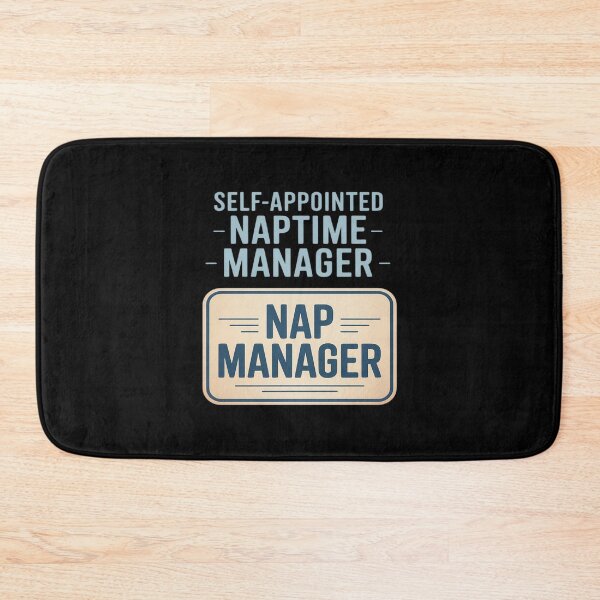 Item preview, Self-Appointed Naptime Manager Retirement novelty designed and sold by LinlinsDemons.
