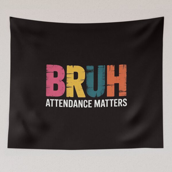 Item preview, Attendance Matters Bruh Teacher School Attendance Clerk designed and sold by RopboxRone.