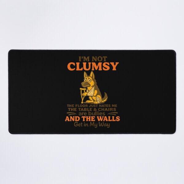 Item preview, German Shepherd Im Not Clumsy The Floor Just Hates Me designed and sold by DollieMichele.