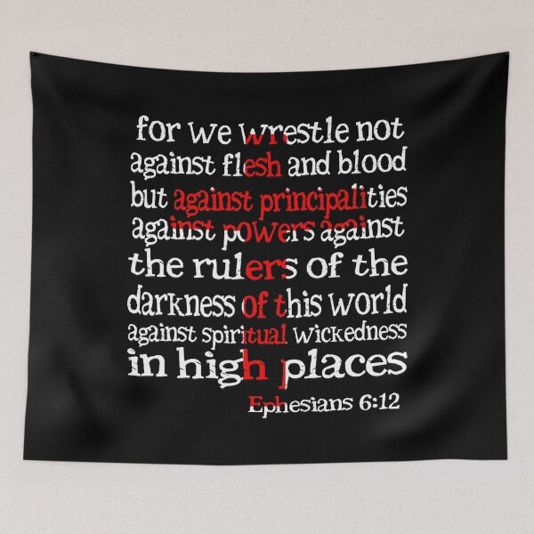 Item preview, For We Wrestle Not Against Flesh And Blood Ephesians 6 12 designed and sold by LucilleAntoi.
