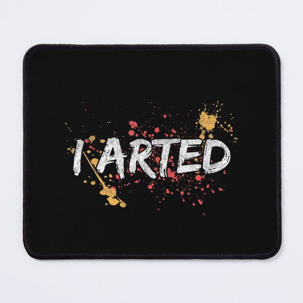 Item preview, I Arted Funny Artist Shirt designed and sold by EdvardSoderberg.