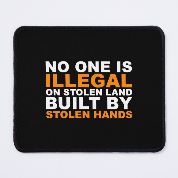 Item preview, Bold Statement About Stolen Land And Stolen Hands designed and sold by DarylPope.