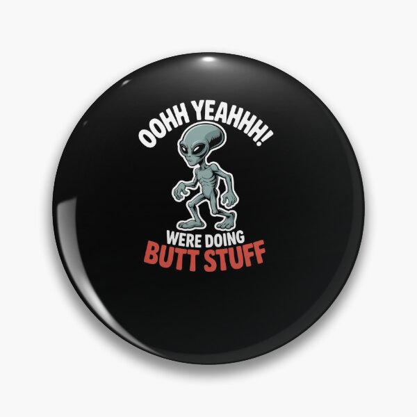 Item preview, Butt Stuff Were Doing Butt Stuff Alien Work Out designed and sold by MinaReinger.
