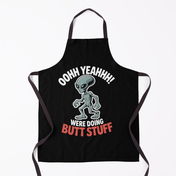 Item preview, Butt Stuff Were Doing Butt Stuff Alien Work Out designed and sold by MinaReinger.