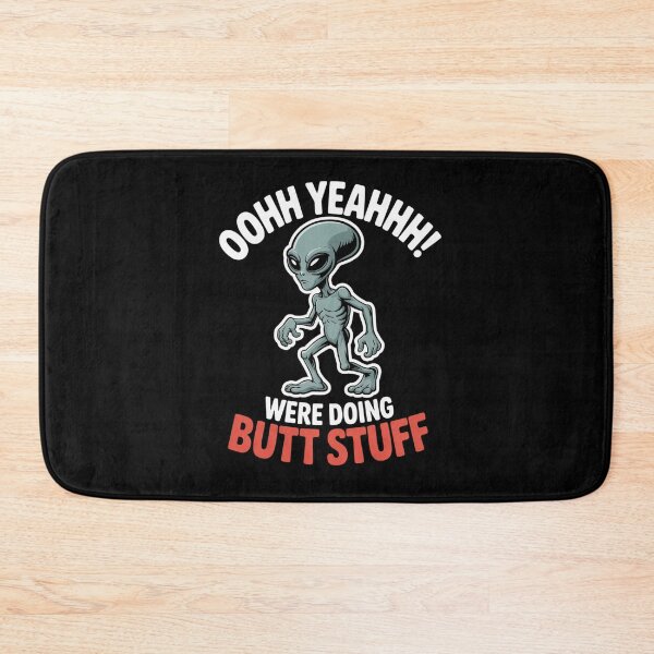 Item preview, Butt Stuff Were Doing Butt Stuff Alien Work Out designed and sold by MinaReinger.