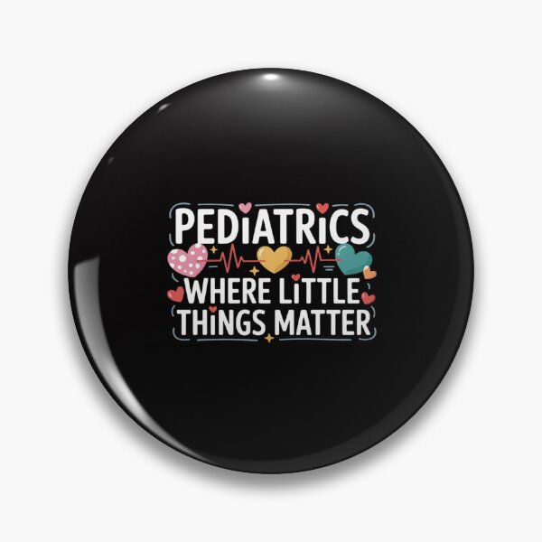 Item preview, Pediatrics Where Little Things Matter Pediatrician designed and sold by GalaFunny.