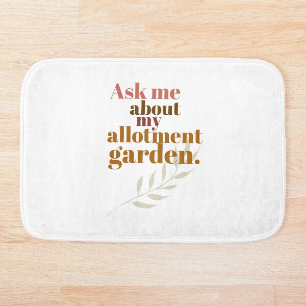 Item preview, Ask Me About My Allotment Garden designed and sold by dbyjane.