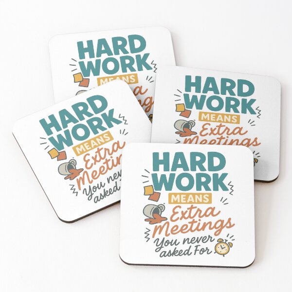 Item preview, Hard Work Means Extra Meetings – Funny Office Sarcasm Sticker designed and sold by inkoutninja.