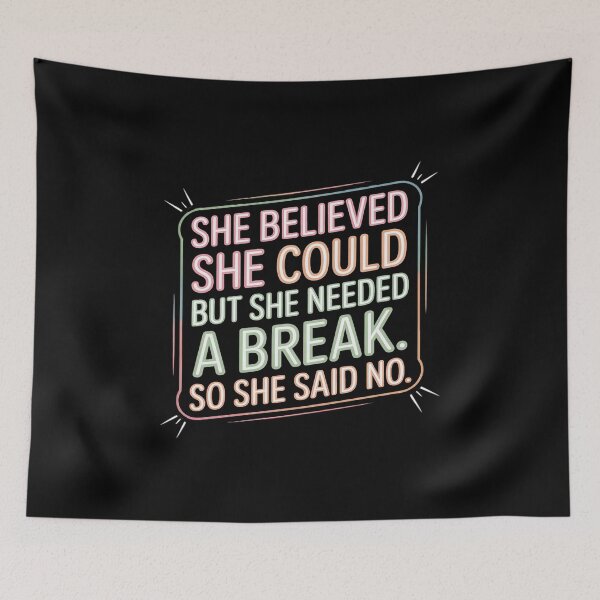 Item preview, She Believed She Could But She Needed a Break designed and sold by FndPardaL.