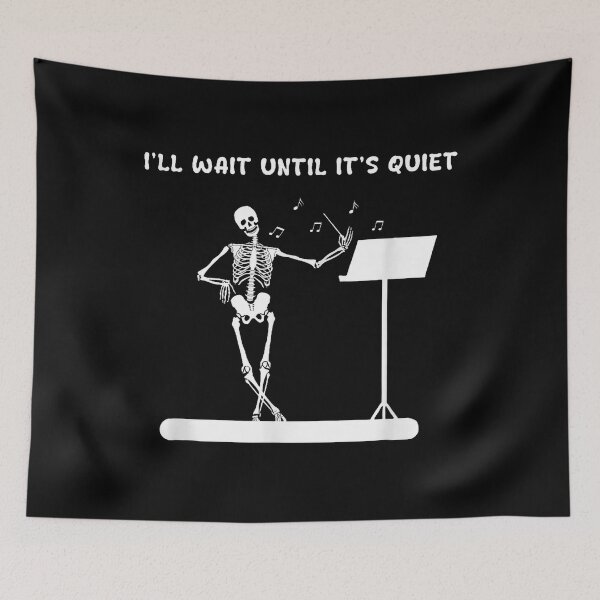 Item preview, Funny Skeleton Music Teacher I’ll Wait Until It’s Quiet designed and sold by Hili1978.