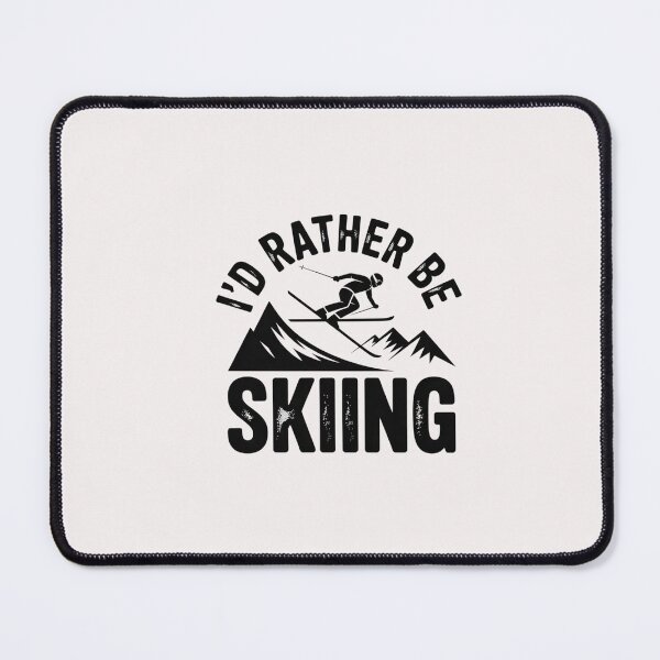 Item preview, Skier I'd Rather Be Skiing Ski designed and sold by GalaFunny.