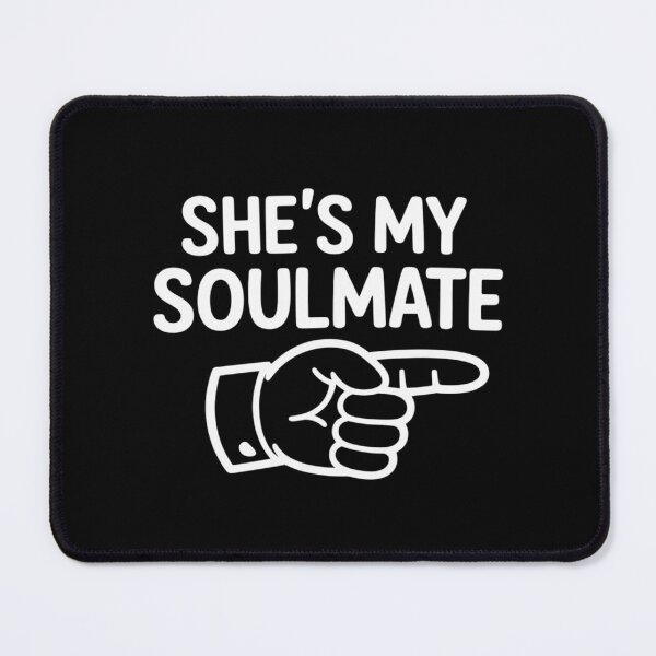 Item preview, She_s My Soulmate designed and sold by FndPardaL.