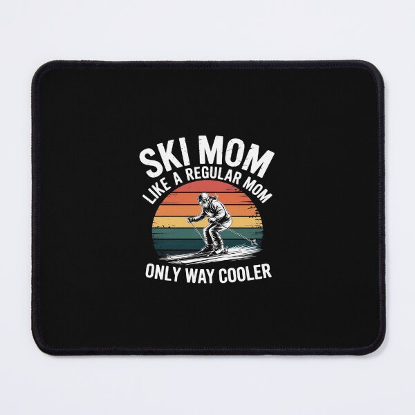 Item preview, Ski Girl Gifts Ski Mom Like A Regular Mom Only Way Cooler designed and sold by RustsyMin.