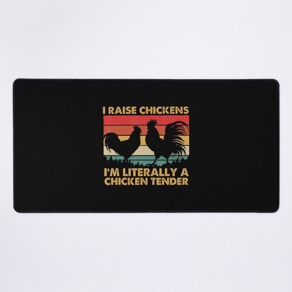 Item preview, I Raise Chickens I'M Literally A Chicken Tender Funny Farmer designed and sold by EstherDiane.