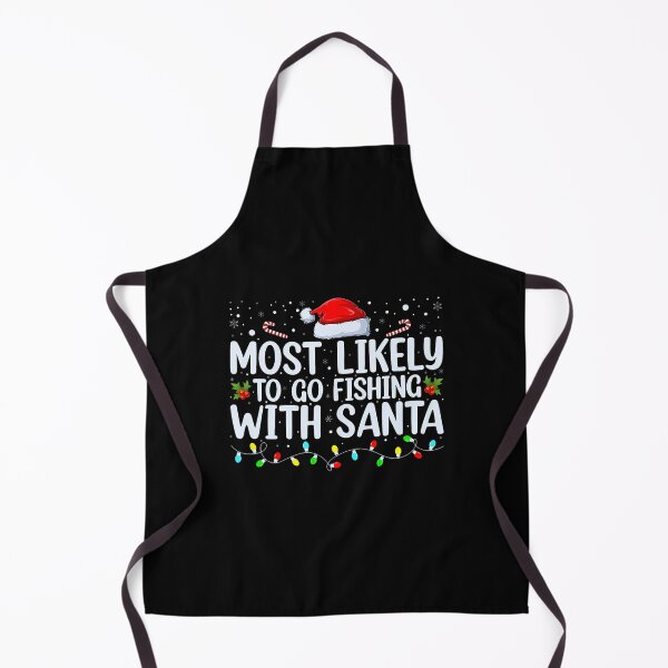 Item preview, Most Likely To Go Fishing With Santa Fishing Lover Christmas designed and sold by DeborahCarolyn.