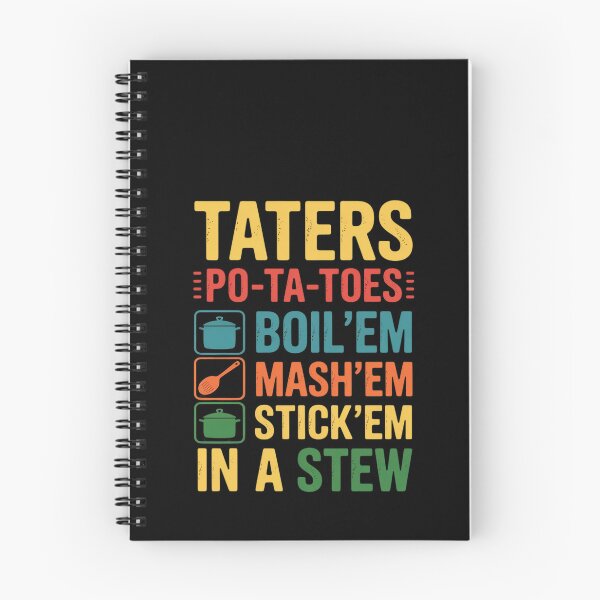 Item preview, Taters Po-ta-toes Boil Em Mash Em Stick Em In A Stew designed and sold by RustsyMin.