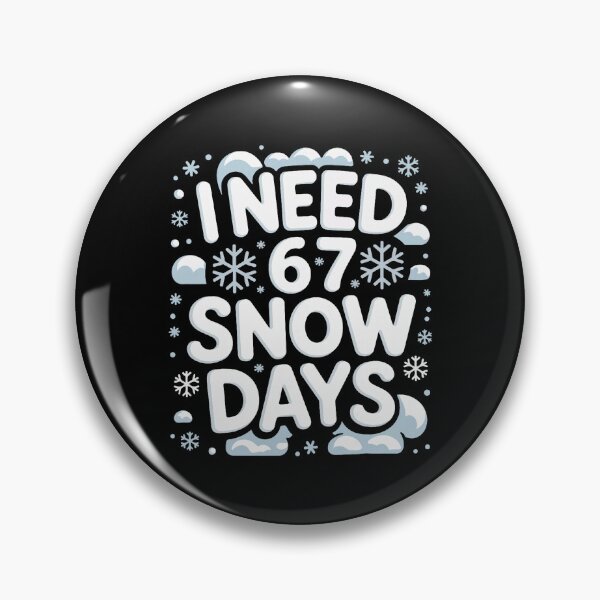 Item preview, Funny Winter I Need Sixty Seven Snow Days designed and sold by ajifujpost.