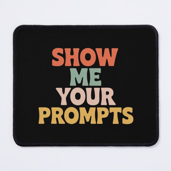 Item preview, Show me Your prompts Artificial Intelligence ai designed and sold by FndPardaL.