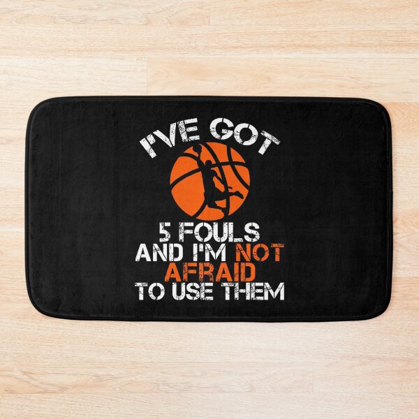 Item preview, I'Ve Got 5 Fouls And I'M Not Afraid To Use Them Basketball designed and sold by JacquelineEnri.