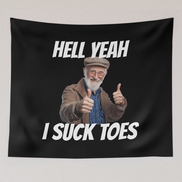 Item preview, Hell Yeah I Suck Toes Inappropriate Humor designed and sold by AprilClark23.