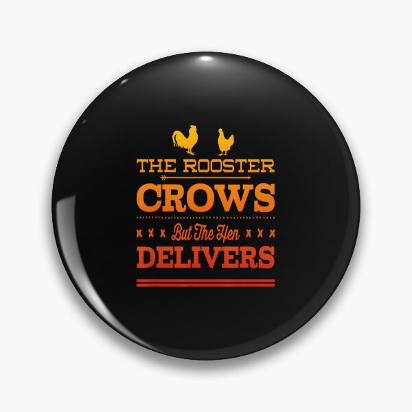 Item preview, The Rooster Crows But The Hen Delivers - Fun Chicken Farming designed and sold by ClaraTeresa1.