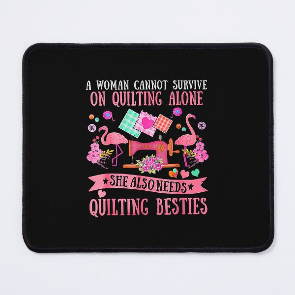 Item preview, A Woman Cannot Survive On Quilting Alone Funny Flamingo designed and sold by LavetaCatherine.