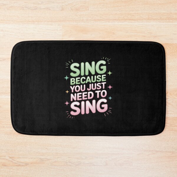 Item preview, Sing Because You just Need to Sing designed and sold by TechnicalSara.